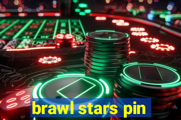 brawl stars pin